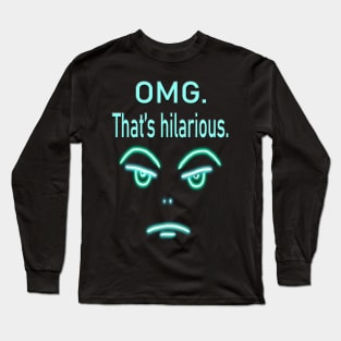 OMG That's Hilarious with RBF Long Sleeve T-Shirt